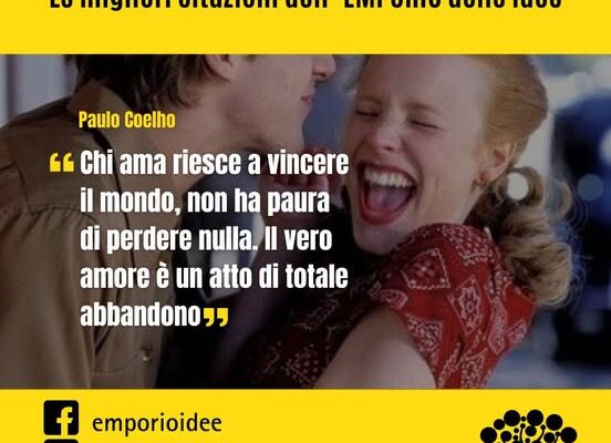 Chi ama riesce a vincere il mondo, non ha paura di perdere nulla. Il vero amore è un atto di totale abbandono.